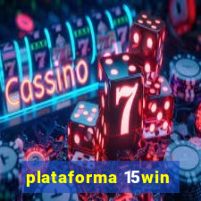 plataforma 15win